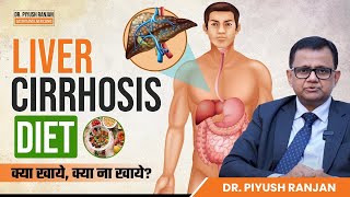 Protect Your Liver Cirrhosis Diet Tips You Need  Dr Piyush Ranjan [upl. by Alber]