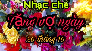 NHẠC CHẾ TẶNG VỢ NGÀY 20 THÁNG 10 Ý NGHĨA  HÀI HƯỚC 🤣🤣🤣 [upl. by Lladnek]