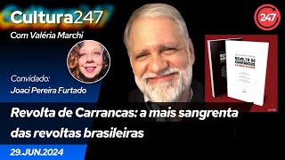 Cultura 247  Revolta de Carrancas a mais sangrenta das revoltas brasileiras Joaci Pereira Furtado [upl. by Vachell]