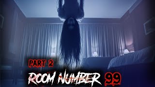 Room Number 99 Nightmare Part 2  रूम 99 का रहस्य  Hindi Horror Stories  Audible Kahani [upl. by Cob642]