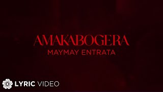 AMAKABOGERA  Maymay Entrata Lyrics [upl. by Damas]