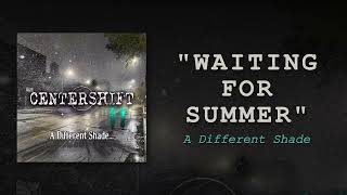 CENTERSHIFT  Waiting For Summer Official Audio [upl. by Tjaden]