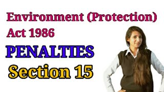 Penalties under Environment Protection Act 1986  Section 15 0f ENVIRONMENT PROTECTION ACT 1986 [upl. by Attwood]