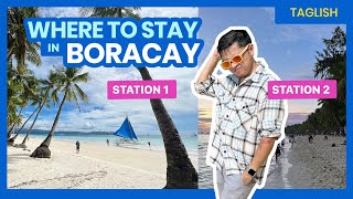 Where to Stay in BORACAY Station 1 2 3 Newcoast or Bulabog Beach • Filipino w English Sub [upl. by Semele]