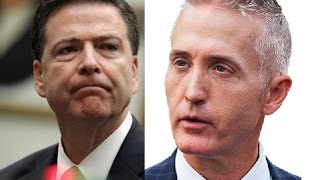 Trey Gowdy Roasts FBI Director James Comey quotThats Not The FBI I Used To Work Forquot [upl. by Boone595]