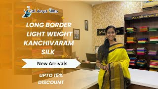 Long Border Light Weight Kanchivaram Silk New Arrivals  Latest Designs with Price  Home Delivery A [upl. by Acinoreb]