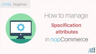 nopCommerce Managing Specification Attributes [upl. by Aralk]