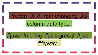 Prevent JPA from changing DB column data type [upl. by Gaige]