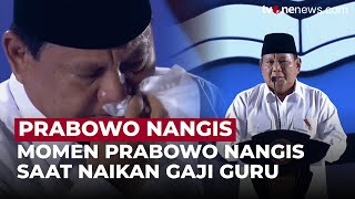 Tangis Prabowo Pecah saat Umumkan Kenaikan Gaji Guru Kami Upayakan Terus  OneNews Update [upl. by Yelloh]