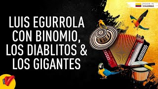 Luis Egurrola Con Binomio Los Diablitos amp Los Gigantes Video Letras  Sentir Vallenato [upl. by Llerdnam]