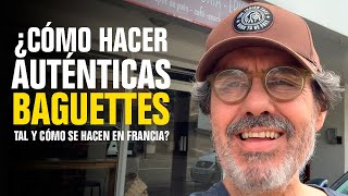 ¿CÓMO HACER AUTÉNTICAS BAGUETTES TAL Y CÓMO SE HACEN EN FRANCIA [upl. by Nemracledairam]