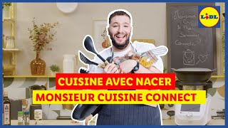 Cuisine  Nacer vous présente le Monsieur Cuisine Connect  Lidl France [upl. by Cavanaugh]