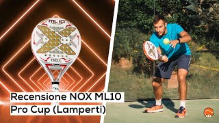 NOX ML10 Pro Cup Video Recensione Racchetta di Miguel Lamperti WPT [upl. by Mollie]