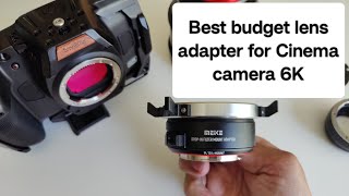 Best budget lens adapter for Blackmagic Cinema camera 6K L mount to PL with variable NDs by Meike [upl. by Annet]