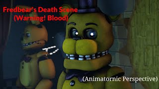 FNaFSFM Fredbears Death Scene Animatronic Perspective [upl. by Eeima104]