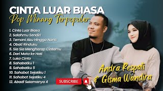 Andra Respati Ft Gisma Wandira  CINTA LUAR BIASA  SALAHMU SENDIRI  LAGU POP MINANG POPULER [upl. by Baggott914]