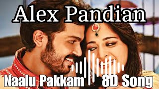 Naaluu Pakkam 8D Song  Alex Pandian  8D Tamil Song  8D Stereo  Karthi  Devi Sri Prasad [upl. by Hayyikaz]