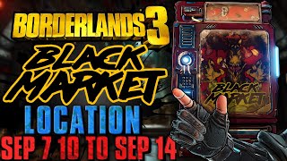 Black Market Vending Machine Location September 7 2023  GOD ROLL SAVE  Borderlands 3 [upl. by Maccarthy]