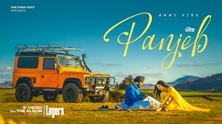 Panjeb Official Video  Layers  Ammy Virk  Tanu Grewal  Jaymeet  Rony  Gill  Punjabi Song [upl. by Aihsercal839]