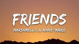 Marshmello amp AnneMarie  FRIENDS Lyrics [upl. by Norel]