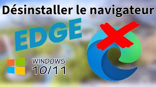 Désinstaller le navigateur Edge de Windows 10 et 11 [upl. by Wilhelm483]