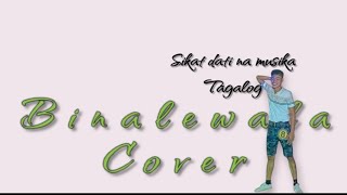 BINALEWALABYMICHAEL DUTCHI LIBRANDACOVER ARGIE REPOLLO TAGALOG SONG [upl. by Dysart]