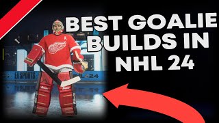 Best Goalie Builds in NHL 24 [upl. by Nybbor]