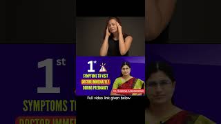 Video 1  Symptoms of visit doctor immediately during pregnancy  Dr Suganya Anandaraman [upl. by Elicec]