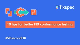 90secondFIX  10 tips for better FIX API conformance testing [upl. by Eachern]