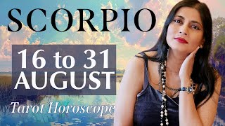 SCORPIO Tarot reading from 16 to 31 August 2024 [upl. by Ynot]