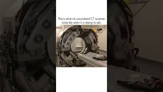 An Uncovered CT scanner doing its job  shorts trending viral short youtubeshorts fyp youtube [upl. by Annayhs234]