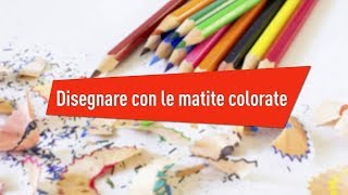 Disegnare con le matite colorate [upl. by Karub930]