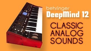 BEHRINGER DEEPMIND 12 PREMIUM PATCHES  quotCLASSIC ANALOGquot Soundset by AnalogAudio1  Presets [upl. by Ivad44]