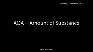 AQA 12 Amount of Substance REVISION [upl. by Portie]