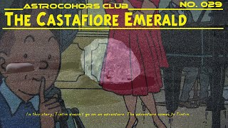 ASTROCOHORS CLUB No 029 The Castafiore Emerald [upl. by Nylisoj]