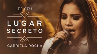 LUGAR SECRETO  CLIPE OFICIAL  EP CÉU  GABRIELA ROCHA [upl. by Assilana]