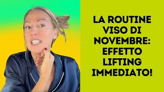 Routine viso SPECIALE di novembre un effetto lifting immediato in pochi minuti [upl. by Caria]