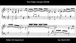 Peter Philips Fantasia FVB I Nr 88 Robert Hill harpsichord [upl. by Eaneg]