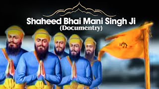 Shaheed Bhai Mani Singh Ji Documentry  Full HD [upl. by Yamauchi]