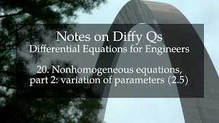 20 Nonhomogeneous equations part 2 variation of parameters Notes on Diffy Qs 25 [upl. by Cas]