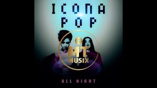 Icona Pop  All Night Mt Musix Bootleg 2024 [upl. by Pattison]