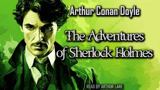 The Adventures of Sherlock Holmes by Arthur Conan Doyle  Sherlock Holmes 3  Full Audiobook [upl. by Mendes430]