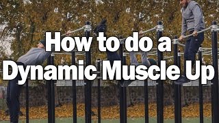 How to do DynamicGymnastic Muscle Up  Tutorial [upl. by Ready986]