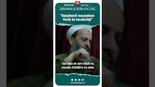 Nakşibendi Meşayıhının Mevâ ile Beraberliği  Şehîd Bayram Ali Öztürk [upl. by Tjaden]