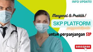 Penggunaan SKP Platform untuk Perpanjangan SIP [upl. by Arod548]