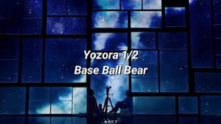 Base Ball Bear  Yozora 12 夜空12 letra en español [upl. by Haydon]