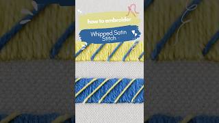 Whipped Satin Stitch Tutorial Quick Embroidery Guide [upl. by Alphonso]