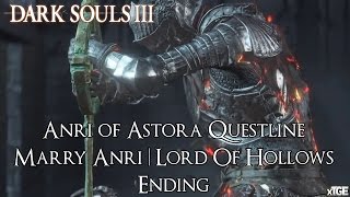 Dark Souls 3  Anri of Astora Questline Guide Marry AnriLord Of Hollows Ending [upl. by Shira649]