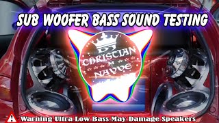 Sub Woofer Bass Sound Testing  Dj Christian Nayve [upl. by Gigi]