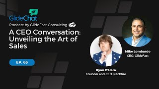 GlideChat Ep 65 A CEO Conversation Unveiling the Art of Sales [upl. by Burgwell542]